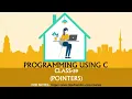 PROGRAMMING USING C CLASS-59 Pointers