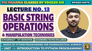 Basic String Operations and Manipulation Techniques in Python Lecture-13 Python B Pharm 1st Sem