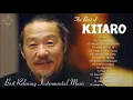 Download Lagu Kitaro Greatest Hits Live Collection 2021 - The Best Of Kitaro 2021 - Best 15 Songs of Kitaro