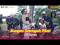 Download Lagu Kangen Setengah Mati | Dini Kurnia ft. ONE PRO | Pemuda Gombol Benelan Kidul | jps Audio