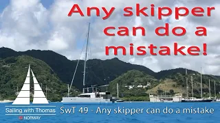 Any skipper can do a mistake! How you deal with it defines you as a skipper – SwT 49