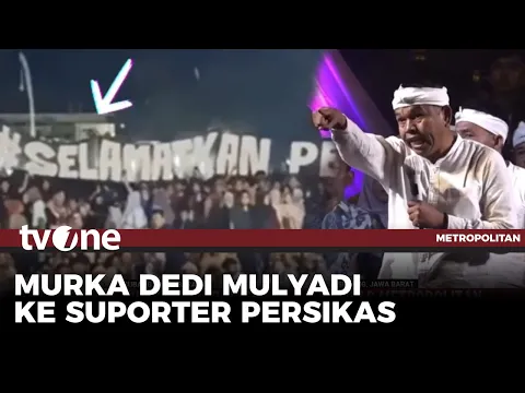 Kilas Metropolitan: Dedi Mulyadi Marah Besar Kepada Suporter Persikas