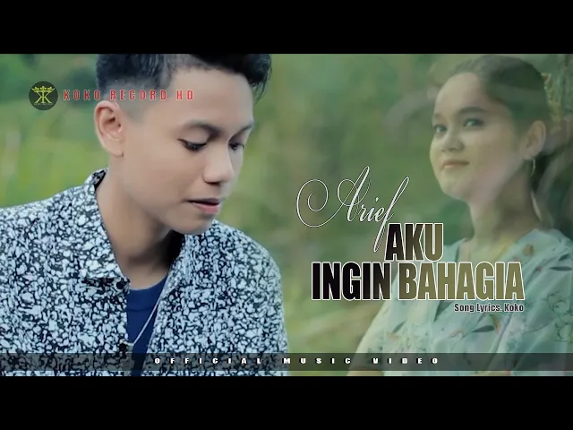 Download MP3 Arief - Aku Ingin Bahagia (Official Music Video) Diantara Sepinya Hati