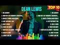 Download Lagu Dean Lewis Greatest Hits Full Album ~ Top Songs of the Dean Lewis