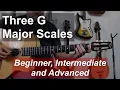 Three G Major Scales Beginner Intermediate and Advanced Tom Strahle Easy Guitar Basic Guitar