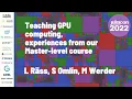 Teaching GPU Computing Experiences From Our L Rass S Omlin M Werder JuliaCon 2022