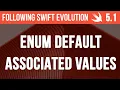 Enums with default associated values 5 1