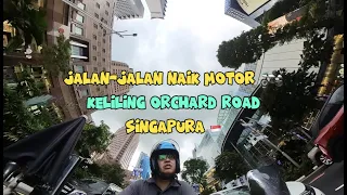 Download Touring Jalan-Jalan Naik Motor Keliling Orchard Road Singapura 🇸🇬 MP3