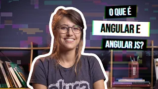 O que é Angular e AngularJS? #HipstersPontoTube