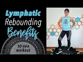 Rebounding Benefits 10 Minute Lymphatic Drainage Rebounder Workout Beginner Friendly