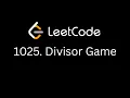 LeetCode 1025 Divisor Game