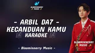 arbil asahan kecanduan kamu karaoke karaoke kecanduan kamu versi arbil da7