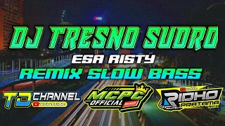 Download DJ TRESNO SUDRO - ESA RISTY || BY RIDHO PRATAMA MP3