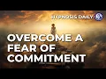 Overcome a Fear of Commitment in 12 Minutes Daily Hypnosis Session