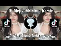 Download Lagu DJ MEJIKUHIBINIU REMIX JEDAG JEDUG VIRAL TIKTOK TERBARU 2025 YANG KALIAN CARI !