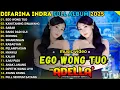 EGO WONG TUO - OM ADELLA FUL ALBUM TERBARU 2025 || DIFARINA INDRA