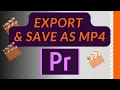 How to Export as mp4 - Adobe Premiere Pro CC