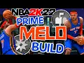 PRIME CARMELO ANTHONY BUILD IS UNSTOPPABLE BEST KNICKS MELO BUILD CREATION NBA 2K22