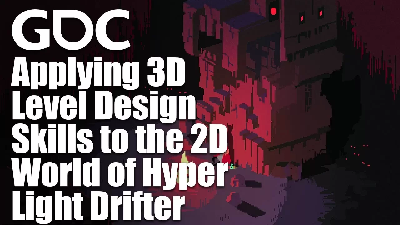 Applying 3D Level Design Skills to the 2D World of Hyper Light Drifter