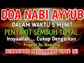 DOA NABI AYYUB 🤲..!! INSYAALLAH SAKI T DITUBUHMU SEMBU H SAMPAI AKARNYA❗