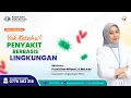 Penyakit apa saja yang disebabkan dari lingkungan?