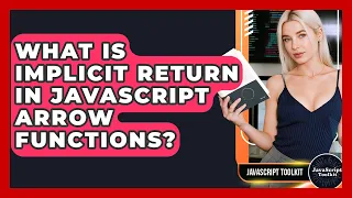 What Is Implicit Return In JavaScript Arrow Functions - JavaScript Toolkit