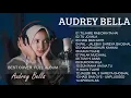 Audrey Bella cover greatest hits full album 2021- Best Lagu India Enak di Dengar 2021