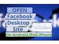 Open Facebook Desktop Site On Any