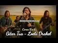 Lagu Gitar Tua 🔰 Versi Rock 🔰 Loela Drakel