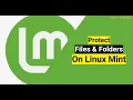 How to Protect Files Folders on Linux Mint using Encryption