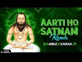 Download Lagu AARTI HO SATNAM DJ ABK2 X KARAN JT 2022 SATNAMI SONG