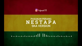 Hareudang Hareudang Panas Panas  NESTAPA   PASUKAN PERANG  SKA version by trinaldi