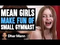Download Lagu MEAN GIRLS Make Fun Of SMALL GYMNAST Ft. Salish and Jordan Matter | Dhar Mann Studios