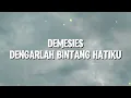 Demeises - Dengarlah Bintang Hatiku (Lirik)