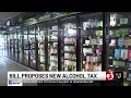 Lawmakers look at proposed new alcohol tax