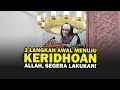 Lagu 3 Langkah Awal Menuju Keridhoan Allah, SEGERA LAKUKAN ❗- Buya Yahya