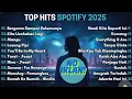 Top Hits Spotify Indonesia 2025 TANPA IKLAN 🎶 Top Spotify Indonesia 2025 🎶 Lagu Hits Spotify 2025🎶