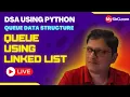 Queue implementation using singly linked list concept DSA using Python MySirG
