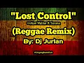 Lost Control (Reggae Remix) | DjJurlan | Alan Walker ft Sorana