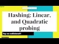 Hashing - Linear and Quadratic probing