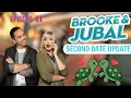 BROOKE AND JUBAL SECOND DATE UPDATE He Lied The Whole Time EP 81