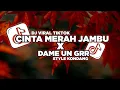 Download Lagu CINTAKU HANYA KAMU AHH.... DJ CINTA MERAH JAMBU X DAME UN GRR VIRAL TIKTOK || STYLE KONDANG || APRMX