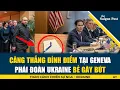 Lagu Xưa “bóp nát quả cam” nay “bẻ gãy bút” - Ukraine quyết không thỏa hiệp; Hé lộ khung thỏa thuận mới