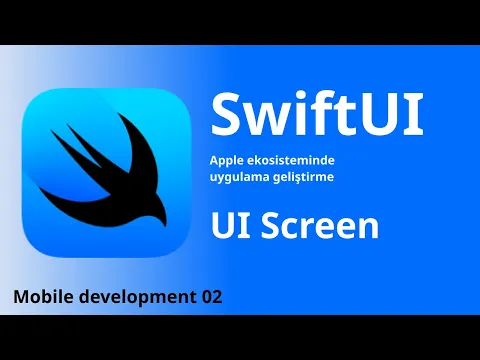 SwiftUI ile Mobil Uygulama 02: Arayüz Oluşturma