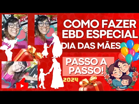 Download MP3 COMO FAZER UMA EBD ESPECIAL DO DIA DAS MÃES (PASSO A PASSO COMPLETO COM  TIA REGINA 🥰)