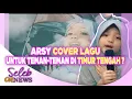 Download Lagu MERDU BGT ! ARSY COVER LAGU ATOUNA EL TOUFOULE – SELEB ON NEWS 09/07