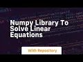 numpy library to solve linear equations