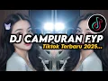 Lagu DJ CAMPURAN FYP VIRAL TIK TOK 2025 JEDAG JEDUG FULL BASS TERBARU