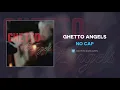 No Cap "Ghetto Angels" (AUDIO)