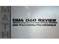 DMA 060 Review - Adding Subtracting Multiplying Dividing and Factoring Polynomials